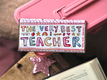 Load image into Gallery viewer, ‘The Very Best Teacher’ 100g Chocolate Bar