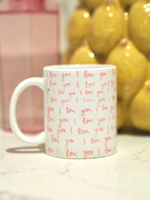 Load image into Gallery viewer, Pre Order ‘I Love You’ Ceramic Mug