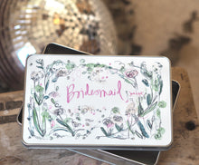 Load image into Gallery viewer, ‘Bridesmaid’ Tin