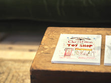 Load image into Gallery viewer, ‘Christmas At The Toy Shop’ Children’s Book