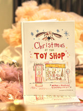 Load image into Gallery viewer, ‘Christmas At The Toy Shop’ Children’s Book