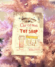 Load image into Gallery viewer, ‘Christmas At The Toy Shop’ Children’s Book
