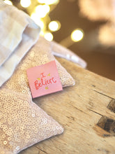 Load image into Gallery viewer, ‘I Believe’ Magical Sew In Tags
