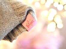 Load image into Gallery viewer, ‘I Believe’ Magical Sew In Tags
