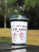 Load image into Gallery viewer, ‘Another Iced Coffee’ Coffee Cosy Sleeve
