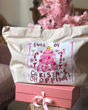 Load image into Gallery viewer, XL ‘FULL OF CHRISTMAS SHOPPING’ Tote Bag
