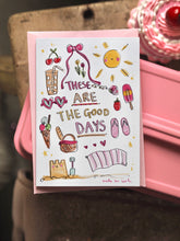 Load image into Gallery viewer, ‘These Are The Good Days’ Design
