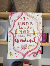 Load image into Gallery viewer, The Call Me Wonderful Tea Towel
