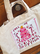 Load image into Gallery viewer, XL ‘FULL OF CHRISTMAS SHOPPING’ Tote Bag
