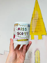 Load image into Gallery viewer, SAMPLE ‘Miss Scott’ Mug
