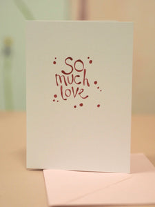 So Much Love Card