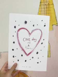 One Day At A Time Heart Art Print