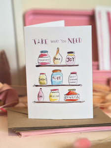 “Take What You Need” Greetings Card
